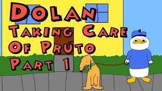 Uncle Dolan - Taking Care Of Pruto (Part 1/2)