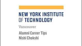 New York Tech Vancouver - Alumni Career Tips - Nishi Chokshi