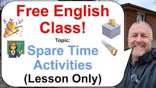 Let's Learn English! Topic: Spare Time Activities! ‍️ (Lesson Only)