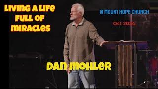 ️ Living a life full of miracles - Dan Mohler