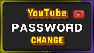 How to Change Your YouTube Channel Password on Computer: Step-by-Step Guide