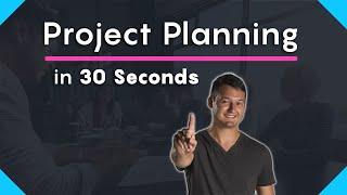 What is Project Planning?   [ 30 Second Definition ]