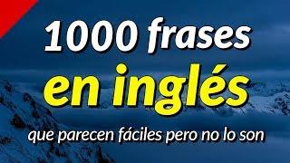 1000 frases de conversación en inglés que parecen fáciles pero no lo son