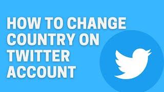 How To Change Country On Twitter Account : Change Twitter Location