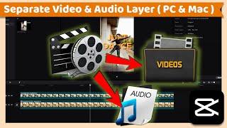 How to Separate Audio from Video Layer | CapCut PC Tutorial