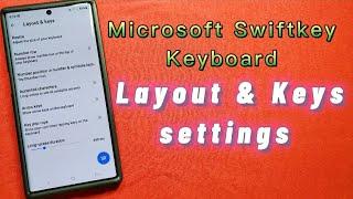 how to change Microsoft swiftkey keyboard layout and keys settings