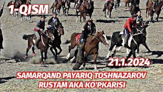 1-QISM SAMARQAND PAYARIQ TOSHNAZAROV RUSTAM AKA KO'PKARISI 21.1.2024 @Xiloliddin_Tv