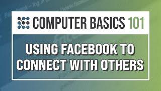 Using Facebook to Connect with Others