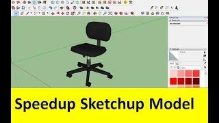 Sketchup Running Slow [ Solved ]