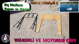 Üyelere Özel Teknik Videolar 2 (Kıç Platform Yapımı ve Montajı)