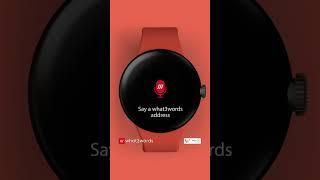 The new what3words Wear OS app