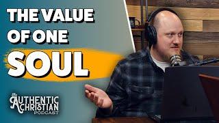 Value of One Soul - Ananias's One Convert  | The Authentic Christian Podcast S5E10