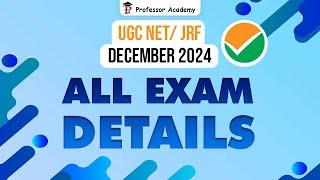 UGC NET/ JRF December 2024  | Exam All details | Professor Academy