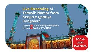 Live Streaming Of Tarawih Namaz  Day 6, From Masjid Qadriya Bangalore.