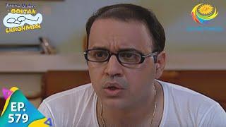 Taarak Mehta Ka Ooltah Chashmah - Episode 579 - Full Episode