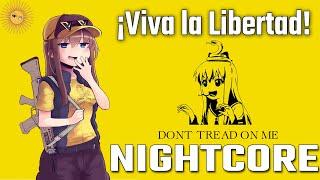 Nightcore - Viva la Libertad - Argentine Libertarian Song