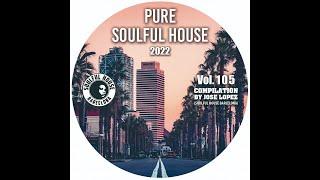 (2022) VOL. 105. Soulful House Compilation by Jose Lopez (Grupo Soulful House Barcelona)