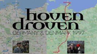 HOVEN DROVEN - GERMANY & DENMARK 1997