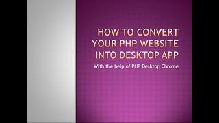 How to Convert your PHP Website into Desktop App