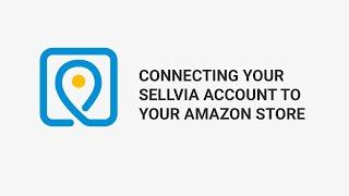 Connecting Your Sellvia Account And Your Amazon Store