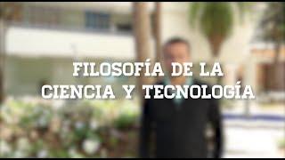 Filosofía de Ciencia y Tecnología