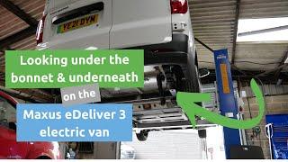 Maxus eDeliver 3 electric van, looking under the bonnet & underneath to see the battery pack