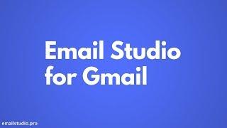 Email Studio for Gmail