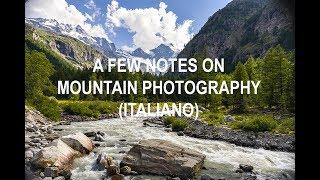 A Few Notes on Mountain Photography (italiano)