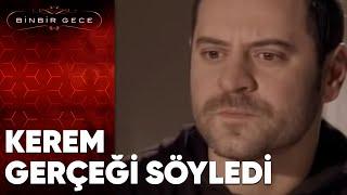 Kerem Gerçeği Söylüyor - Binbir Gece | 84. Bölüm