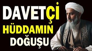 Hüddamın Doğuşu | Hüddam Daveti Yapan Davetçi Hüddam ın Yaşadığı Korkunç Olaylar | Hüddam Hikayeleri