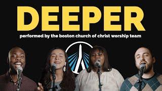 Deeper | Boston Church