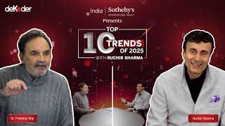 Top 10 Trends of 2025 with Ruchir Sharma & Prannoy Roy | India Sotheby’s International Realty