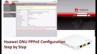 How to configure Huawei ONU or ONT | Huawei ONU PPPoE Configuration Step by Step | HG8321R