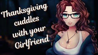 ASMR Girlfriend RP | After dinner cuddles on Thanksgiving