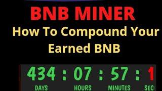 BNB Miner | How to Compound your BNB in BNBMiner.