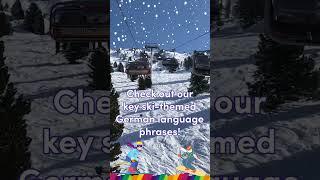 German Language Phrases for Your Ski Trip