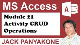 CMS Module 21 Part 1 Activity CRUD Operations. Microsoft Access