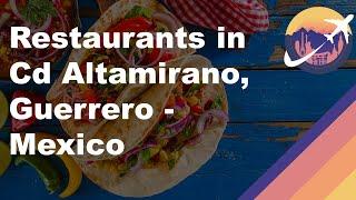 Restaurants in Cd Altamirano, Guerrero - Mexico