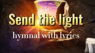 Send the light (Hymnal version with lyrics) #hymn #gospel #song