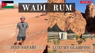 Jeep Safari and luxury glamping on Mars? Wadi Rum, Jordan - A 2023 Travel Guide