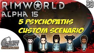 Rimworld Alpha 15 Evil Custom Scenario | Bionics For Everyone, Psychic Ship | Ep 28 | Gameplay