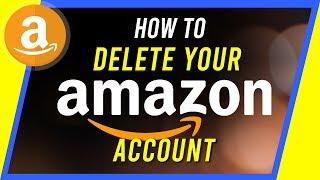 How to Delete Your Amazon Account