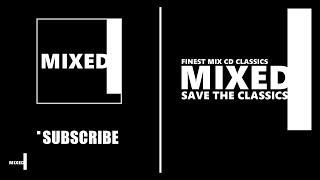 SUBSCRIBE MIXED MIX CD & SAVE THE CLASSICS