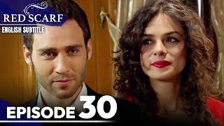 Red Scarf Episode 30 - Long Version | English Subtitles | Al Yazmalım