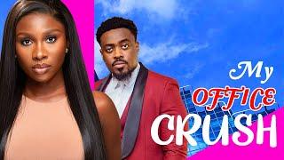 MY OFFICE CRUSH - UCHE SONIA, TOOSWEET ANNAN - latest nollywood movie