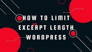 How to limit excerpt length wordpress | How to wordpress limit content length in wordpress