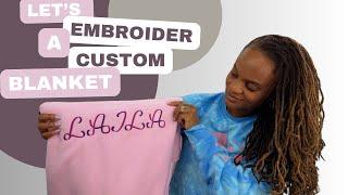 How to embroider & sew a custom blanket from start to finish!