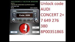 AUDI CONCERT 2+ 7 649 276 380  8P0035186S UNLOCK CODE