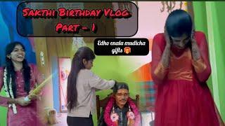 Sakthi birthday vlog  part -1️... etho enala mudunja gifts...#kanimozhibabu #kanisakthi #kanivlog