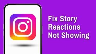 How to Fix Instagram Story Reactions Not Showing | Reset Instagram Reactions (2024)